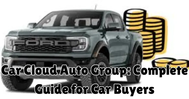Car Cloud Auto Group: Complete Guide for Car Buyers car cloud auto group
